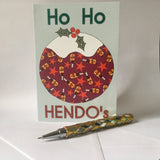 "Ho Ho Hendos" Christmas Pudding Greeting Card