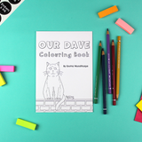 Our Dave Colouring Book