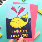 I Whaley Love You Card