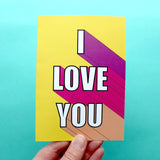I Love You Greetings Card