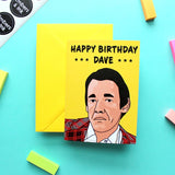 ‘Happy Birthday, Dave’ Greetings Card