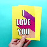 I Love You Greetings Card